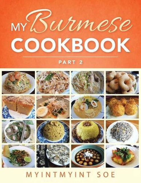My Burmese Cookbook: Part 2 by MyintMyint Soe (English) Paperback Book