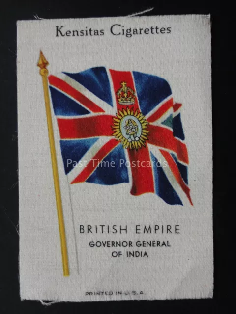 GOVERNOR GENERAL OF INDIA British Empire Silk Flags (USA) 1934 Kensitas J. Wix