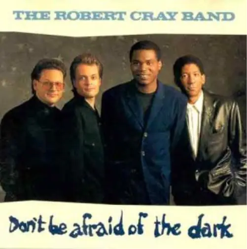Robert Cray Dont Be Afraid of the Dark (CD)