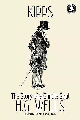 Kipps: The Story of a Simple Soul by H G Wells (Paperback, 2020)