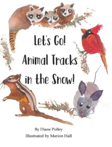 Diane Polley Let's Go! Animal Tracks in the Snow! (Relié)