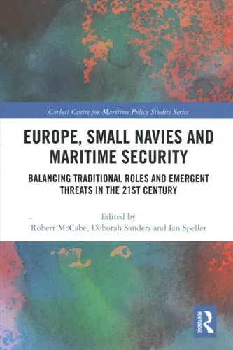 Europe, Small Navies and Maritime Security Balancing Traditiona... 9780367776855