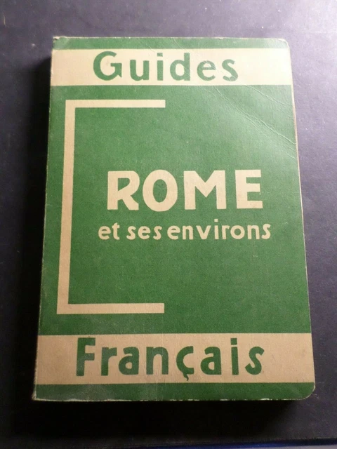 Guide Service Rome GUIDES ANCIENNES ROME Et Ses Environs 1938, Premiere Edition ...