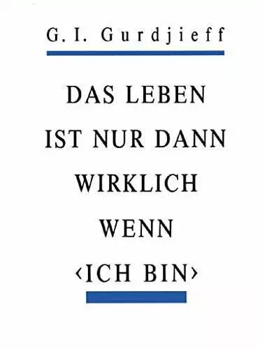 Das Leben ist nur wirklich wenn "Ich bin": Teil 3 der Serie "All und Alles" Buch