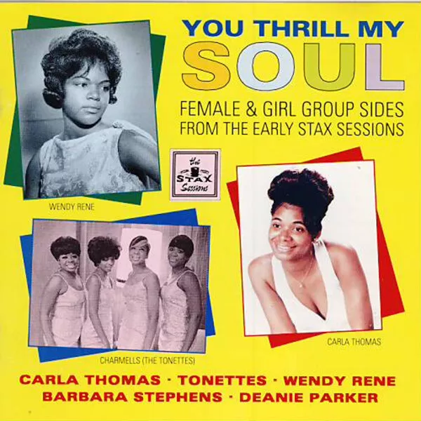 CD Carla Thomas, Wendy Rene, Tonettes You Thrill my Soul Stax
