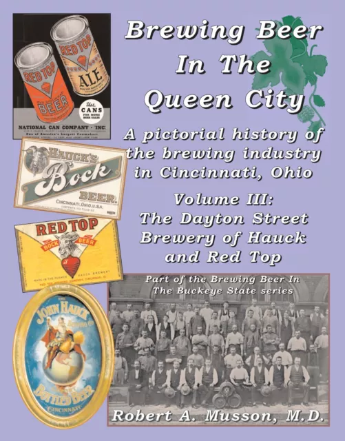 Brewing Beer In The Queen City, Volume III-Hauck/RedTop-70 pages, 400 images
