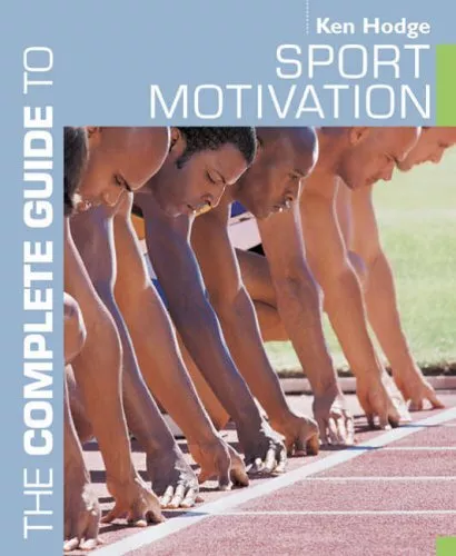 The Complete Guide to Sport Motivation (Complete Guid... by Hodge, Ken Paperback