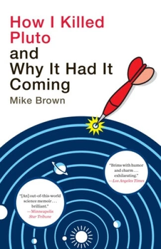 HOW I KILLED Pluto and Why It Had It Coming by Brown, Mike $32.62 ...