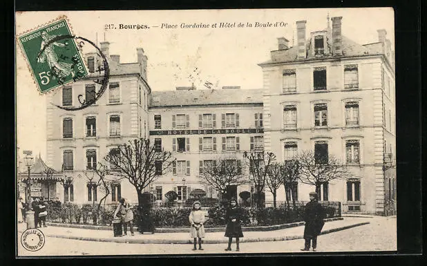 CPA Bourges, Place Gordaine et Hotel de la Boule d´Or