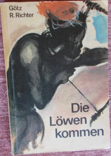 Die Löwen kommen von Götz R. Richter