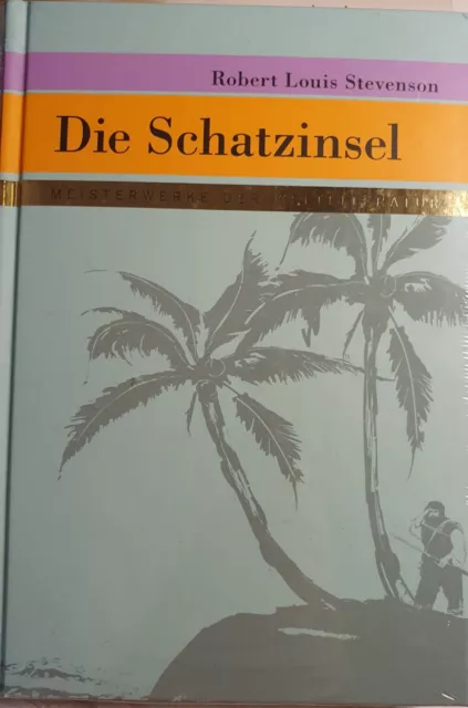 Die Schatzinsel, Robert Louis Stevenson. Meisterwerke der Weltliteratur. Neu!