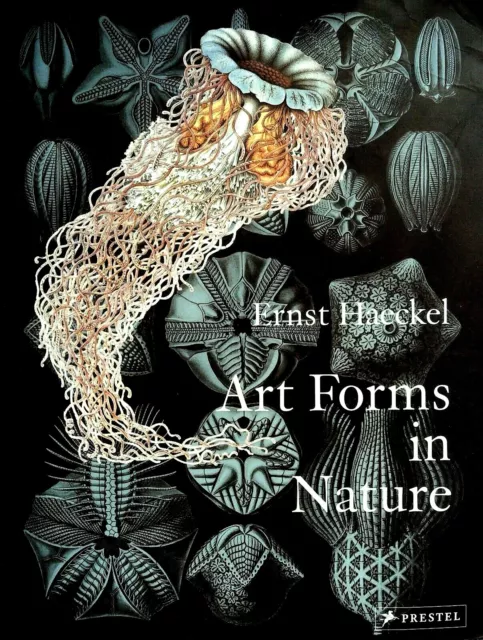 Art Forms In Nature, Ernst Haeckel, Prestel, 2010