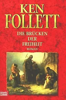 Die Brücken der Freiheit. Sonderausgabe. von Follett, Ken | Buch | Zustand gut