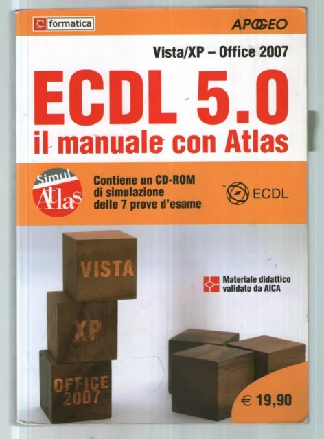 ECDL 5.0. Il manuale con Atlas. Vista-XP. Office senza cd rom, ottimo stato