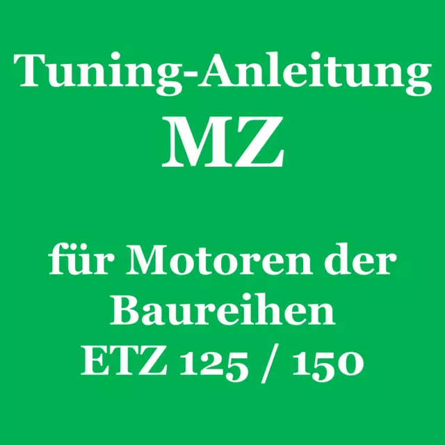 ✅ Istruzioni di tuning per motori MZ ETZ 125/150 ✅ Zschopauer Motorenwerke ✅ PDF