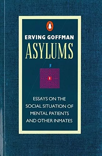 Asylums: Essays on the Social Situation of Menta... by Goffman, Erving Paperback