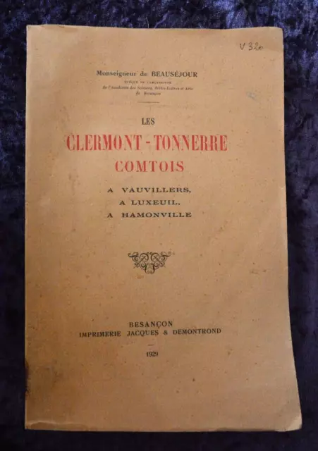 Les Clermont-Tonnerre Comtois - De Beauséjour 1929 livre ancien Bourgogne