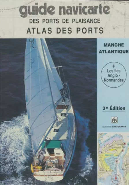 3958075 - Guide navicarte des ports de plaisance Manche Atlantique - Collectif