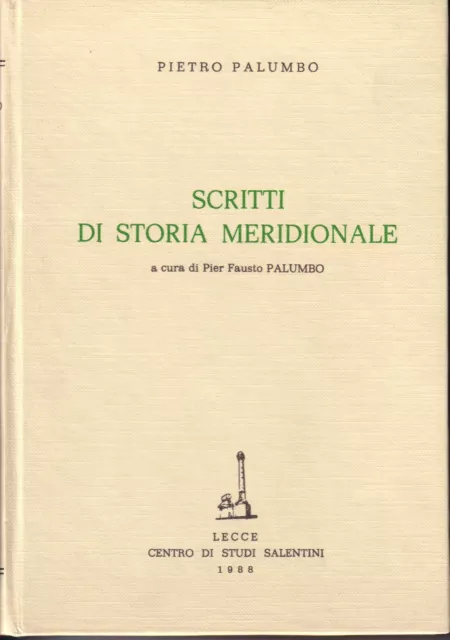 Palumbo Scritti Di Storia Meridionale- Puglia Brindisi Lecce Taranto Vedi Indice