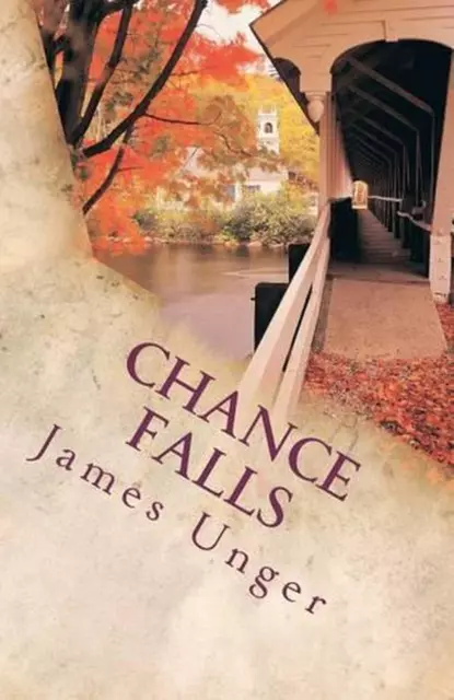 Chance Falls by James Unger (English) Paperback Book