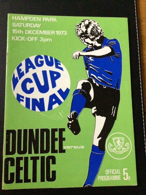 SCOTTISH LEAGUE CUP Final Programme 1973 Dundee v Celtic £3.50
