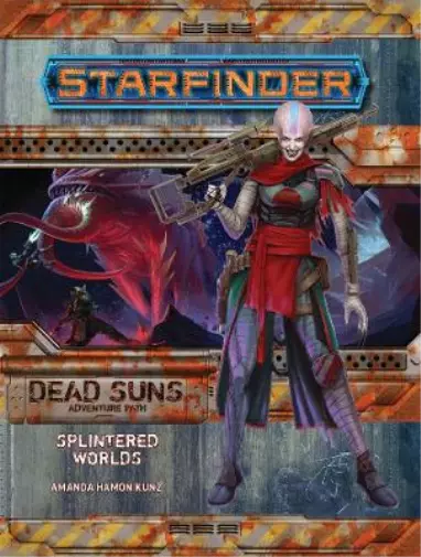 Amanda Hamon Ku Starfinder Adventure Path: Splintered Worlds (Dead Suns  (Poche)