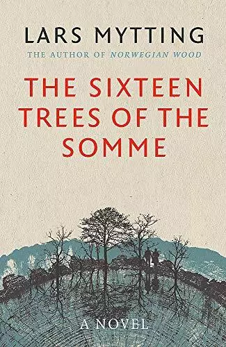 The Sixteen Trees of the Somme: Lars Mytting by Mytting, Lars Book The Cheap