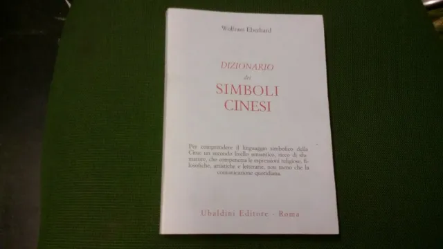 DIZIONARIO DEI SIMBOLI CINESI EBERHARD WOLFRAM - Ubaldini ed, 1999, 24a21