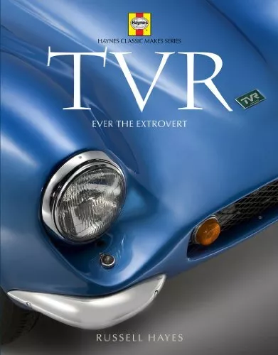 TVR: Ever the Extrovert (Haynes Class..., Russell Hayes