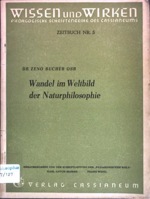 Wandel im Weltbild der Naturphilosophie; Wesen und Wirken, Zeitbuch Nr. 5; Buche