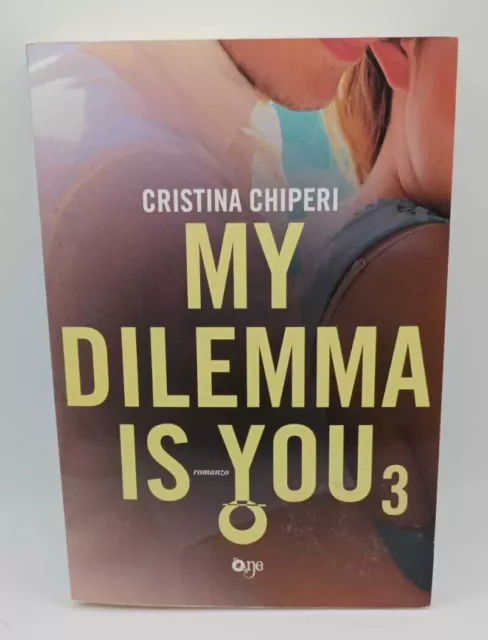 My dilemma is you di Cristina Chiperi