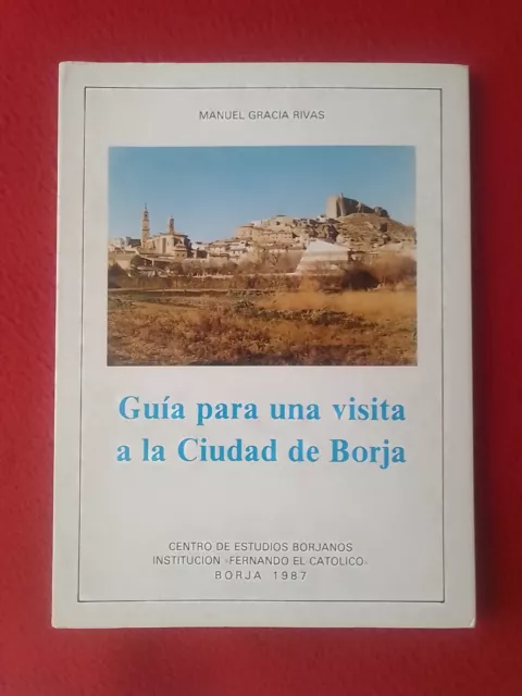 Libro Guía Para Una Visita A La Ciudad De Borja (Zaragoza) Manuel Gracia Rivas..