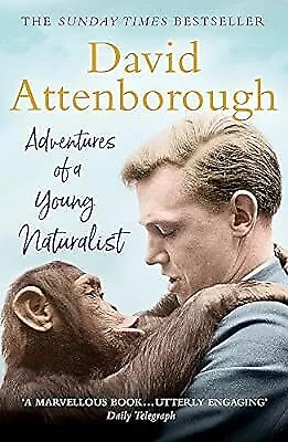 Adventures of a Young Naturalist: SIR DAVID ATTENBOROUGHS ZOO QUEST EXPEDITIONS,