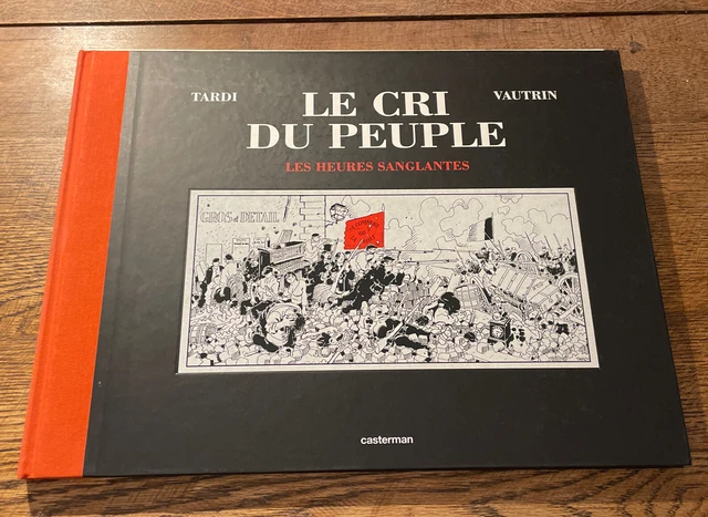 BD Le Cri Du Peuple Tome 3 - Les Heures Sanglantes - Tardi/Vautrin - Casterman 2003 TBE