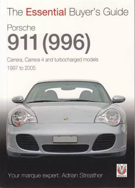 Porsche 911 (996) Carrera, Carrera 4, Turbocharged Models 1997 - 2005 - The Esse