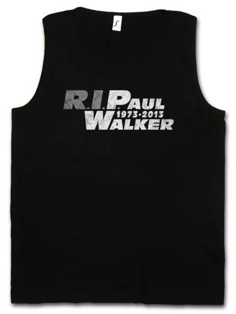 RIP PAUL WALKER TANK TOP VEST The Fast 1973 ? 2013 and the Brian Furious Racing