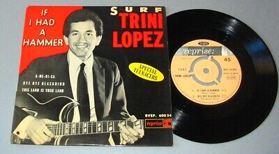 Trini LOPEZ (FRENCH EP 45T 7")  If I hade a hammer  ( Biem 60034 Centreur) 1963