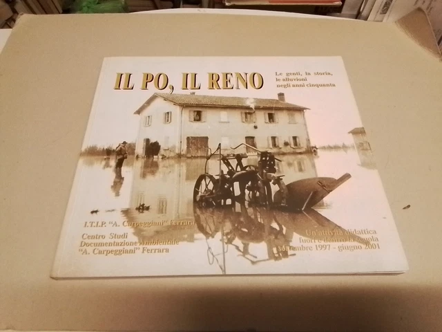 IL PO, IL RENO, LE GENTI...LE ALLUVIONI NEGLI ANNI 50, 2mr24 IL PO, IL RENO, LE GENTI...LE ALLUVIONI NEGLI ANNI 50, 2mr24