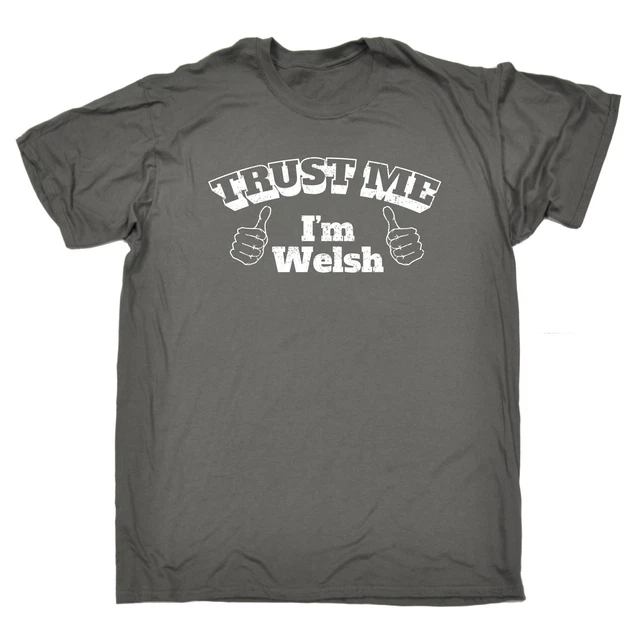 Trust Me Im Welsh T-SHIRT Wales Cymru Nation Top Funny Present Gift Birthday