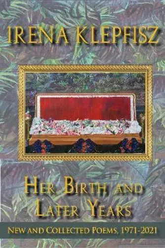 Irena Klepfisz Her Birth and Later Years (Relié) Wesleyan Poetry Series