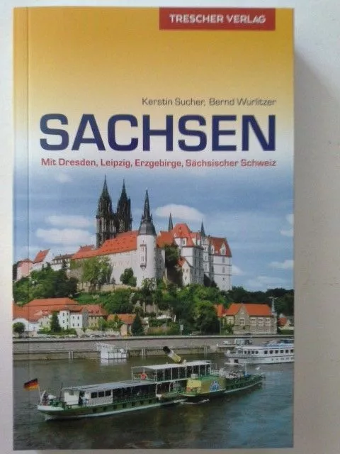 Reiseführer Sachsen: Mit Dresden, Leipzig, Erzgebirge und Sächsischer Schweiz (T