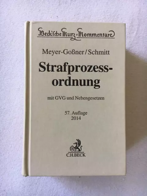 Meyer-Goßner/Schmitt | Strafprozessordnung (StPO) Kommentar | 57. Auflage (2014)