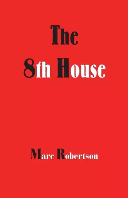 The Eighth House by Marc Robertson (English) Paperback Book