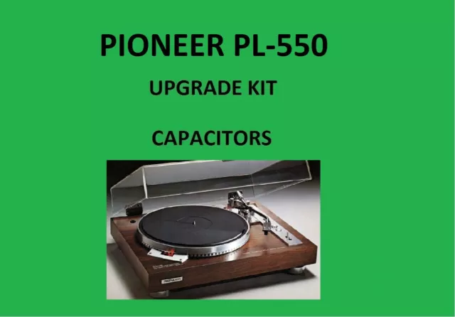 Platine vinyle PIONEER PL-550 KIT de réparation - tous condensateurs