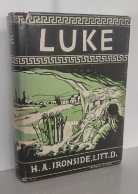 Addresses on the Gospel of Luke, H. A. Ironside, Loizeaux Bros.