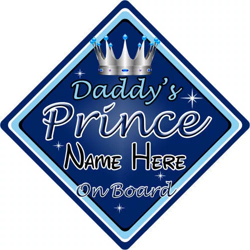 Baby On Board Car Sign ~ Daddys Prince On Board ~ D.Blue - Personalised