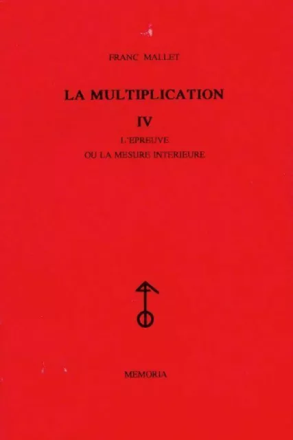 2678750 - La multiplication Tome IV : L'épreuve ou la mesure intérieure - Franc