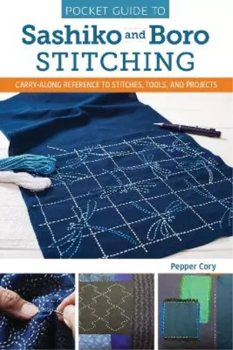 Pepper Cory Pocket Guide to Sashiko and Boro Stitching (Poche)