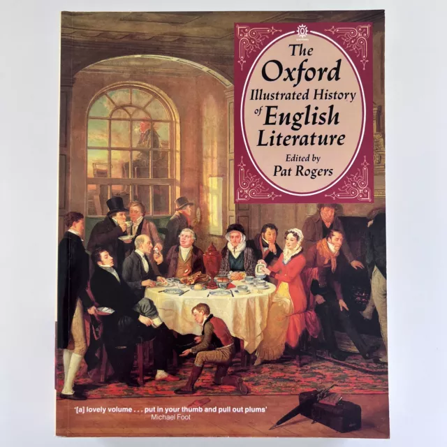 The Oxford Illustrated History of English Literature -Pat Rogers, Paperback 1990