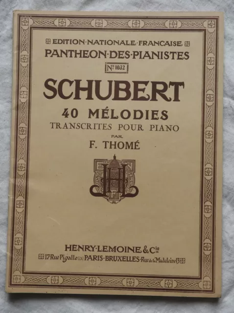 D17/ Partitions PIANO - SCHUBERT, 40 MELODIES (transcrites par F. Thomé)